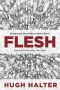 Flesh · Bringing the Incarnation Down to Earth