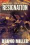 Resignation: A Post-Apocalyptic EMP Survival series 13 (Dark Road)