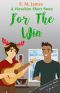 For the Win · A Brooks and Darien prequel (The #lovehim Series Book 4)