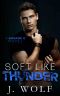 Soft Like Thunder: A Dark College Romance (Savage U)