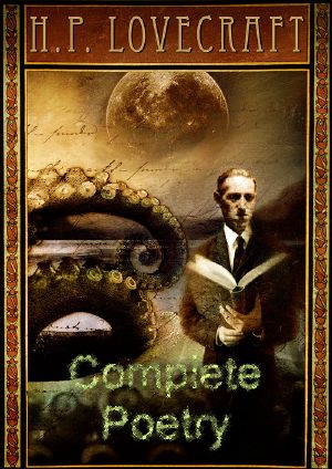 The Complete Poetry of H. P. Lovecraft