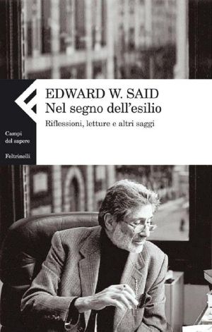 Nel segno dell'esilio · Riflessioni, letture e altri saggi (Campi del sapere)