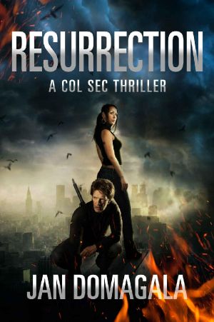 Resurrection · A Col Sec Thriller (Col Sec Series Book 6)