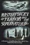 Masterpieces of Terror and the Supernatural