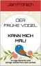 Der frühe Vogel kann mich mal! · Lustige Sprüche und witzige Weisheiten zum Lachen