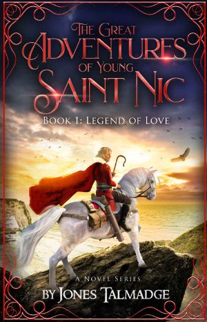 The Great Adventures of Young Saint Nic: Book 1: Legend of Love