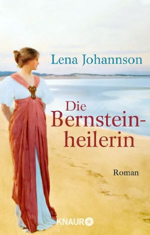 Bernsteinsaga 02 - Die Bersteinheilerin