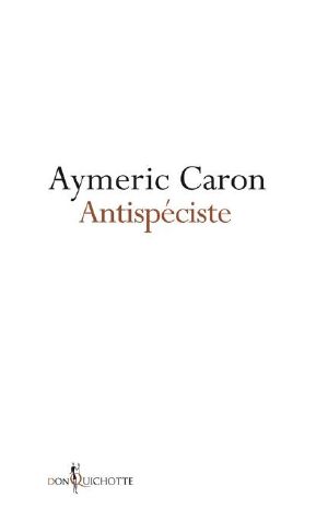 Antispéciste · Réconcilier l'humain, l'animal, la nature (NON FICTION)