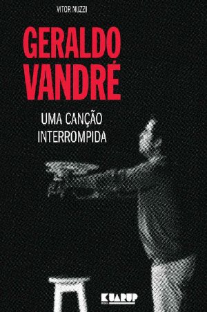 Geraldo Vandré · Uma Canção Interrompida