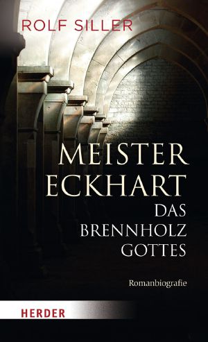 Meister Eckhart · Das Brennholz Gottes