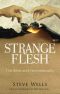 Strange Flesh: The Bible and Homosexuality