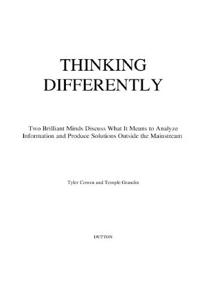 Thinking Differently · Two Brilliant Minds Discuss What It Means to Analyze Information and Produce Solutions Outside the Mainstream a Penguin eSpecial From Dutton BOOKS