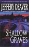 Jeffery Deaver - Shallow Graves