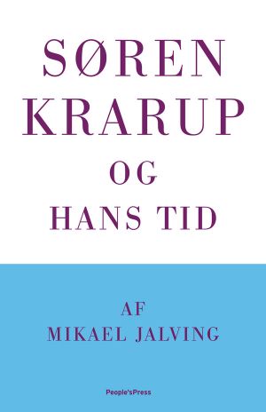 Søren Krarup - og hans tid