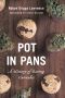 Pot in Pans: a history of eating cannabis