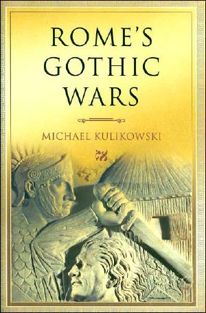 Rome's Gothic Wars · From the Third Century to Alaric