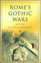 Rome's Gothic Wars · From the Third Century to Alaric