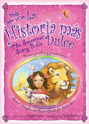 La historia mas dulce / the Sweetest Story Bible