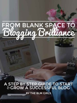 From Blank Space to Blogging Brilliance · A Step by Step Guide to Start and Grow Your Blog