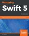 Mastering Swift 5