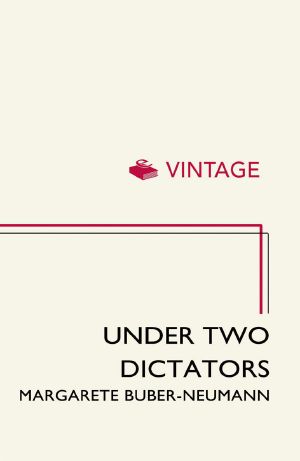 Under Two Dictators · Prisoner of Stalin and Hitler · With an Introduction by Nikolaus Wachsmann