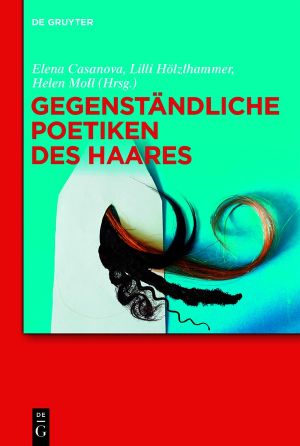 Gegenständliche Poetiken des Haares