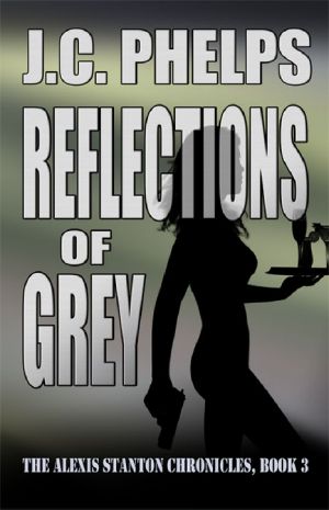 Reflections of Grey · Book Three of the Alexis Stanton Chronicles