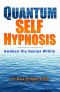 Quantum Self Hypnosis · Awaken the Genius Within