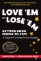 Love ‘Em or Lose ‘Em, Sixth Edition , 6th Edition