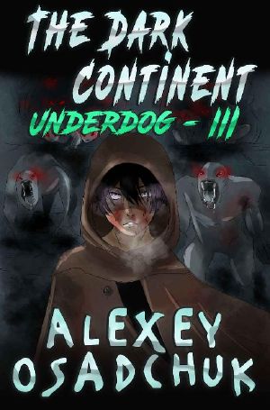 The Dark Continent (Underdog Book #3): LitRPG Series