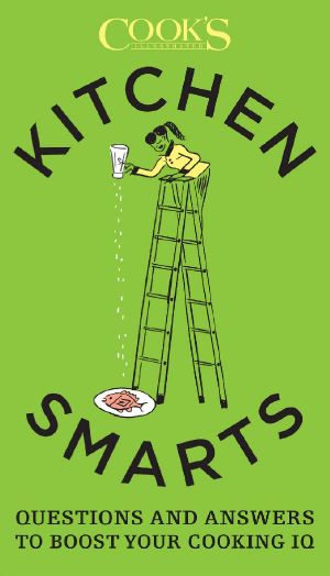 Kitchen Smarts · Questions and Answers to Boost Your Cooking IQ