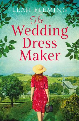 The Wedding Dress Maker · an Unputdownable Story of Love, Loss and the Power of Dreams