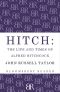 Hitch · The Life and Times and Alfred Hitchcock