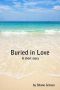 Buried in Love