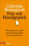 Nur mit Handgepäck · Wie ich lernte, mich auf das Wesentliche zu konzentrieren