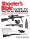 Shooter's Bible Guide to Tactical Firearms · A Comprehensive Guide to Precision Rifles and Long-Range Shooting Gear