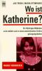 Wo ist Katherine?