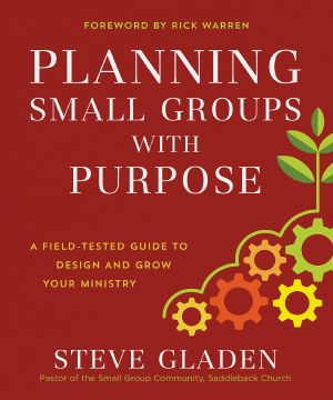 Planning Small Groups With Purpose