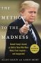 Method to the Madness · Donald Trump's Ascent As Told by Those Who Were Hired, Fired, Inspired - and Inaugurated (9781250202819)