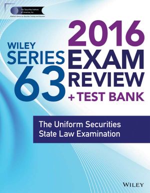 Wiley Series 63 Exam Review 2016 + Test Bank · The Uniform Securities Examination (Wiley FINRA)