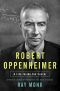Inside the Centre · The Life of J. Robert Oppenheimer