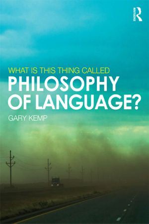 What Is This Thing Called Philosophy of Language?