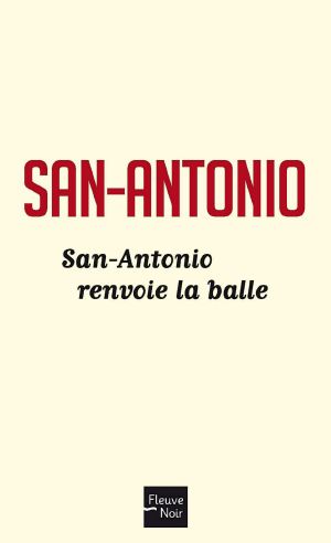 San-Antonio renvoie la balle