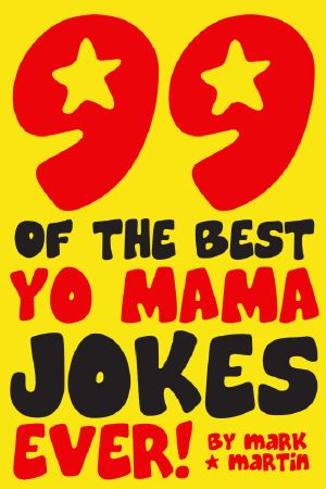 99 of the Best Yo Mama Jokes Ever!