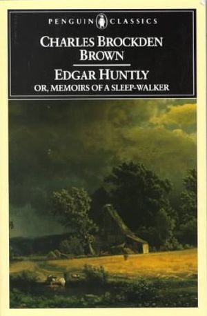 Huntly, Edgar & Sleep-Walker, or Memoirs of A