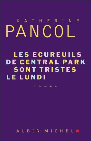 Les Écureuils De Central Park Sont Tristes Le Lundl