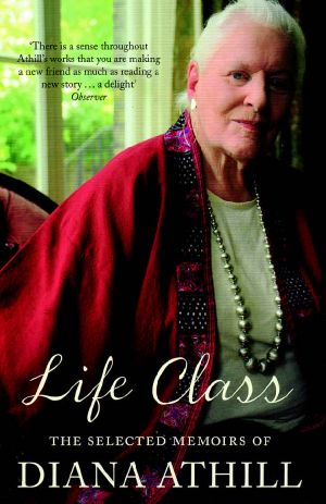 Life Class · The Selected Memoirs