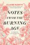 Notes From the Burning Age