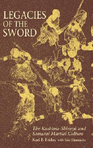 Legacies of the Sword · the Kashima-Shinryu and Samurai Martial Culture