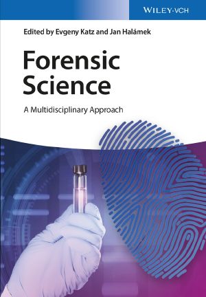 Forensic Science, First Edition, A Multidisciplinary Approach